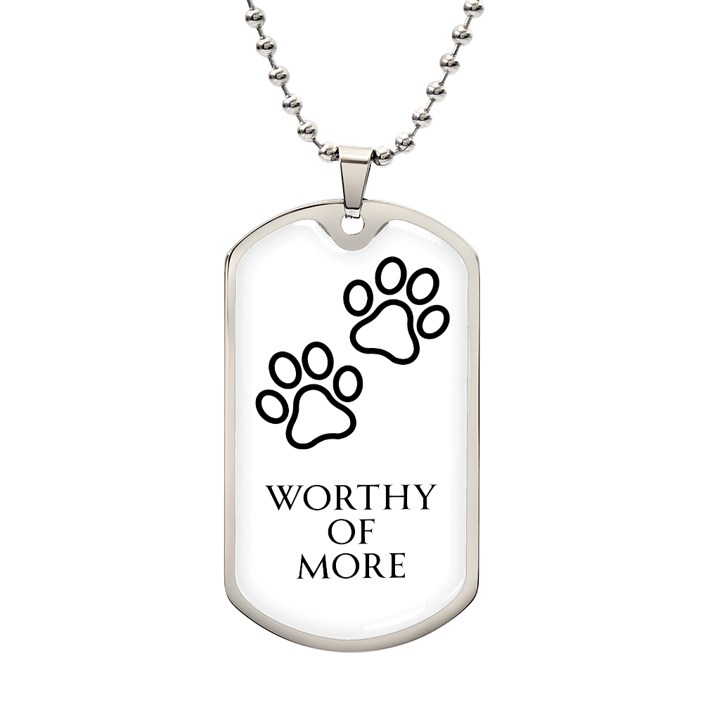 WORTHY OF MORE - Dog tag necklace
