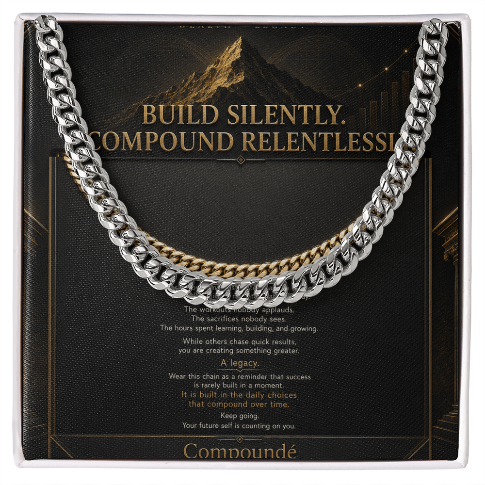 Build Silently Compound Relentlessly